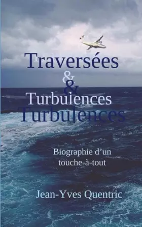 Couverture du produit · Traversées et turbulences: Biographie d'un touche-à-tout