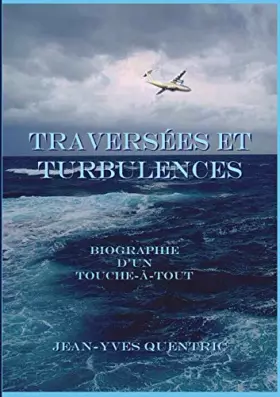 Couverture du produit · Traversées et turbulences: Biographie d'un touche-à-tout