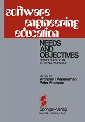 Couverture du produit · Software Engineering Education: Needs And Objectives Proceedings Of An Interface Workshop