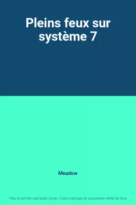 Couverture du produit · Pleins feux sur système 7