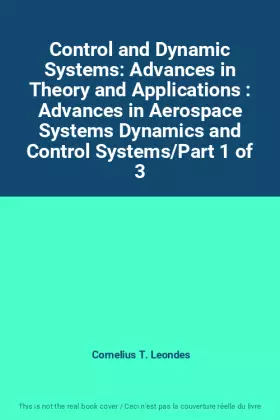 Couverture du produit · Control and Dynamic Systems: Advances in Theory and Applications : Advances in Aerospace Systems Dynamics and Control Systems/P