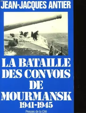 Couverture du produit · La bataille des convois de mourmansk 1941 1945