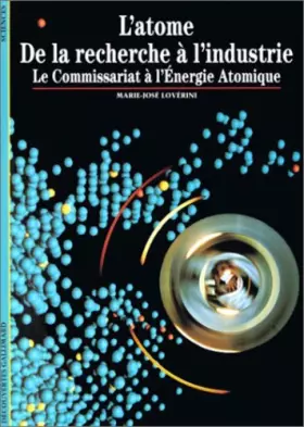 Couverture du produit · L'Atome : De la recherche à l'industrie, le Commissariat à l'énergie atomique