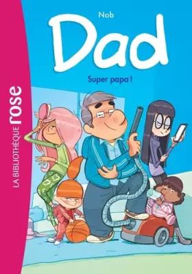 Couverture du produit · Dad 01 - Super papa !