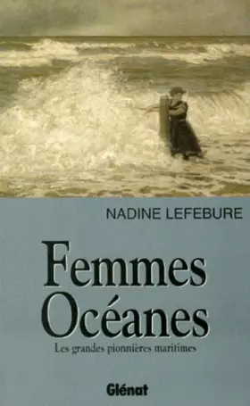 Couverture du produit · Femmes océanes : Les grandes pionnières maritimes