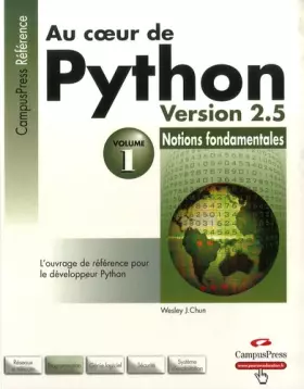 Couverture du produit · Au coeur de Python : Tome 1, Notions fondamentales