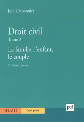 Couverture du produit · Droit civil, tome 2 : La Famille, l'enfant, le couple