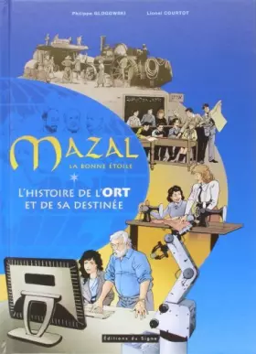 Couverture du produit · BD Mazal la bonne étoile, l'histoire de l'ORT et de sa destinée