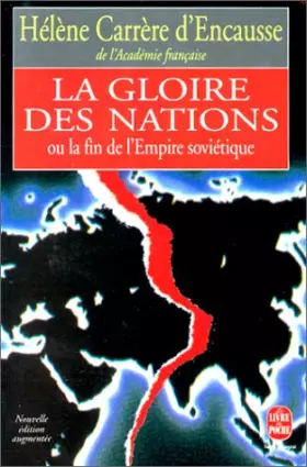 Couverture du produit · La gloire des nations ou la fin de l'Empire soviétique - nouvelle édition augmentée supplément de décembre 1991