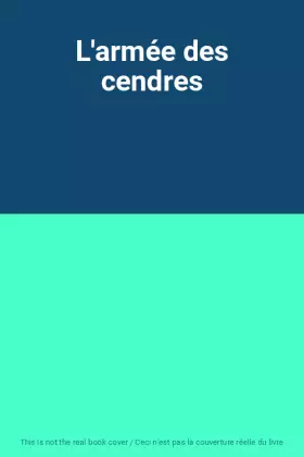 Couverture du produit · L'armée des cendres