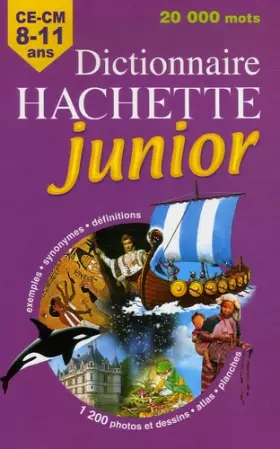 Couverture du produit · Dictionnaire Hachette junior : CE-CM 8-11 ans