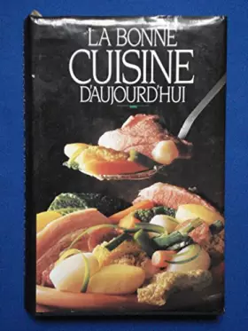 Couverture du produit · LA BONNE CUISINE D'AUJOURD4HUI