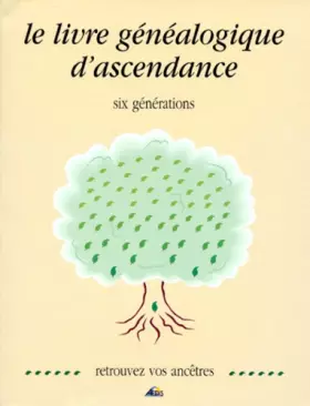 Couverture du produit · LGB - Le livre genealogique d'ascendance - six generations