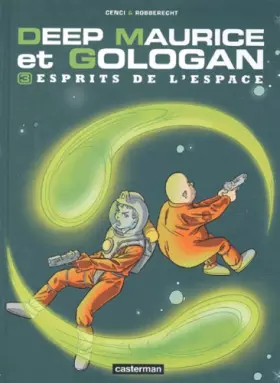 Couverture du produit · Deep Maurice et Gologan, tome 3 : Esprits de l'espace