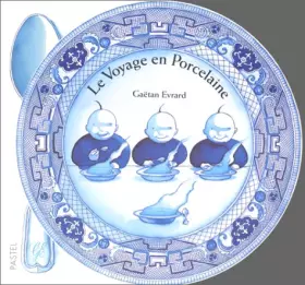Couverture du produit · Le Voyage en porcelaine