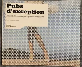 Couverture du produit · Pubs d'exception : 20 ans de campagnes presse magazine