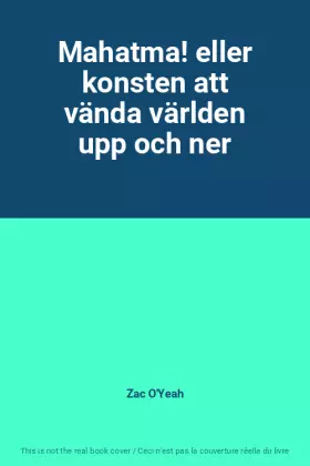 Couverture du produit · Mahatma! eller konsten att vända världen upp och ner