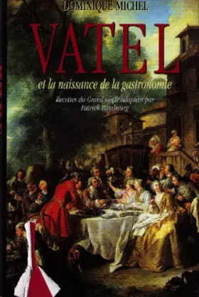 Couverture du produit · Vatel Et La Naissance De La Gastronomie  R