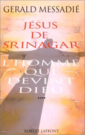 Couverture du produit · L'homme qui devint Dieu, Tome 4 : Jésus de Srinagar
