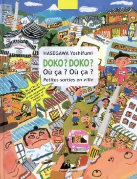 Couverture du produit · Doko? Doko ? Où ça, où ça ? : Petites sorties en ville