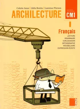 Couverture du produit · Archilecture CM1 : Le livre (Français - Nouveaux programmes)