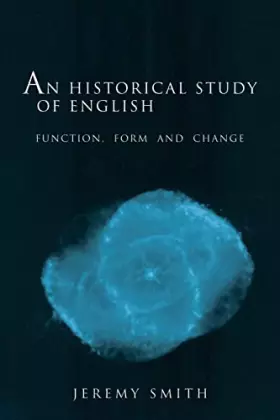 Couverture du produit · An Historical Study of English: Function, Form and Change