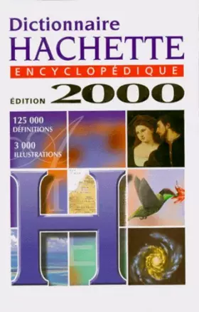 Couverture du produit · Dictionnaire hachette encyclopédique 2000