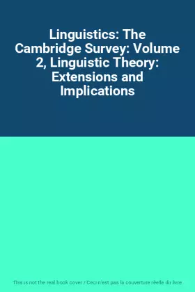 Couverture du produit · Linguistics: The Cambridge Survey: Volume 2, Linguistic Theory: Extensions and Implications