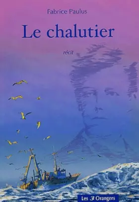 Couverture du produit · Le Chalutier, suivi de "Promenade sur les pas d'Arthur Rimbaud à Charleville-Mézières"