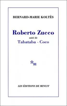 Couverture du produit · Roberto Zucco : Suivi de Tabataba, Coco et Un hangar, à l'ouest (notes)