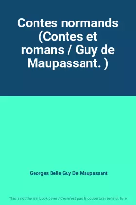 Couverture du produit · Contes normands (Contes et romans / Guy de Maupassant. )