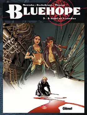 Couverture du produit · Bluehope, Tome 3 : A mâts et à cordes