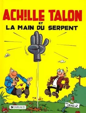Couverture du produit · Achille Talon, tome 23 : Achille Talon et la main du serpent