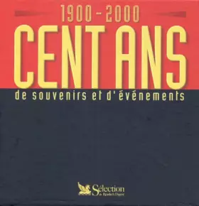 Couverture du produit · Cent ans de souvenirs et d'événements : 1900-2000