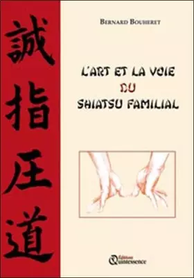 Couverture du produit · L'Art et la voie du Shiatsu familial