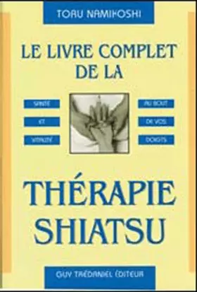 Couverture du produit · Le livre complet de la Thérapie Shiatsu