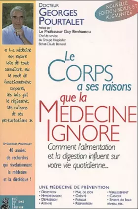 Couverture du produit · Le corps a ses raisons que la médecine ignore. Edition 2001