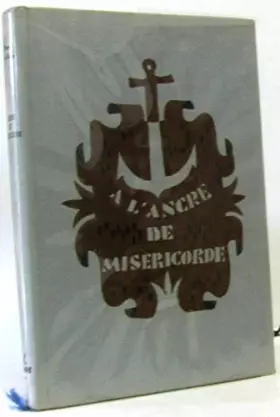 Couverture du produit · L'ancre de miséricorde [Board book] [Jan 01, 1956] Mac Orlan Pierre