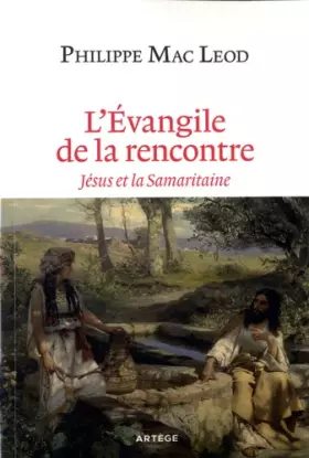 Couverture du produit · L'Évangile de la rencontre: Jésus et la Samaritaine