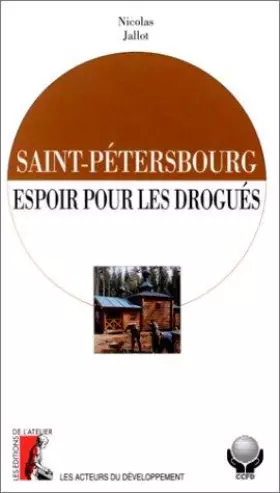 Couverture du produit · Saint-Pétersbourg. Espoir pour les drogués