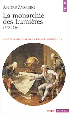 Couverture du produit · Nouvelle histoire de la France moderne, tome 5 : La Monarchie des Lumières (1715-1786)
