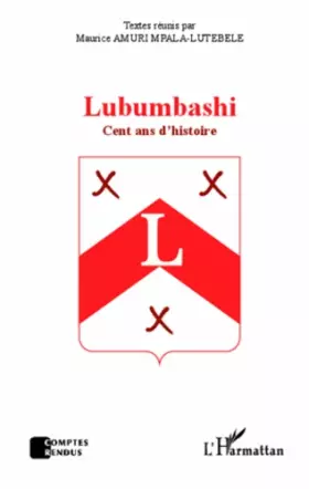 Couverture du produit · Lubumbashi Cent Ans d'Histoire