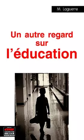 Couverture du produit · Un autre regard sur l'éducation