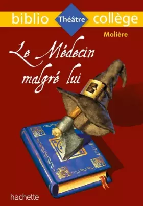 Couverture du produit · Bibliocollège - Le Médecin malgré lui, Molière