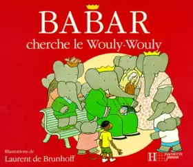 Couverture du produit · Babar calin : Babar cherche le wouly-wouly