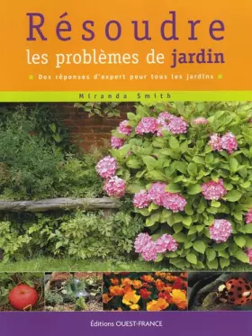 Couverture du produit · Résoudre les problèmes de jardin : Des réponses d'experts pour tous les jardins