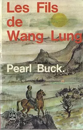 Couverture du produit · Les fils de Wang Lung par Pearl Buck