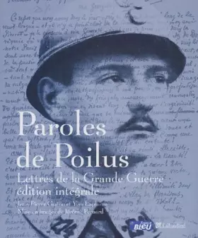 Couverture du produit · Paroles de Poilus : Lettres de la Grande Guerre