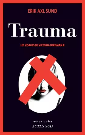Couverture du produit · Les visages de Victoria Bergman, Tome 2 : Trauma