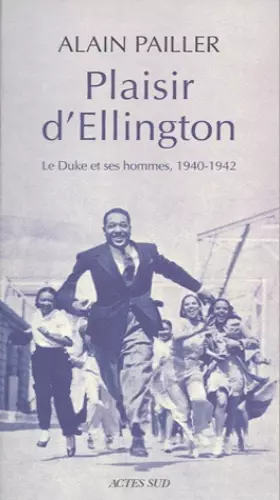 Couverture du produit · Plaisir d'Ellington : le Duke et ses hommes, 1940-1942
